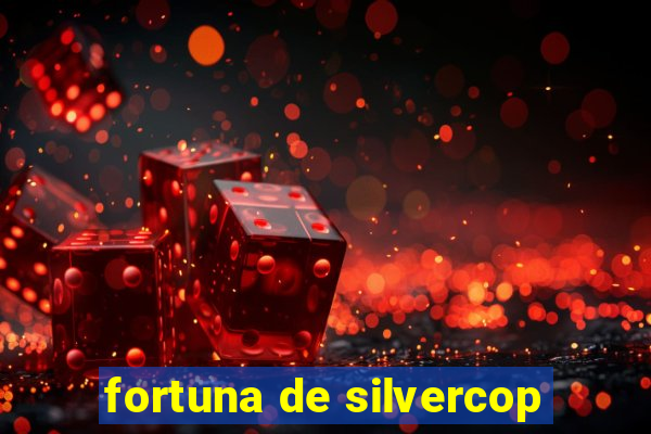 fortuna de silvercop